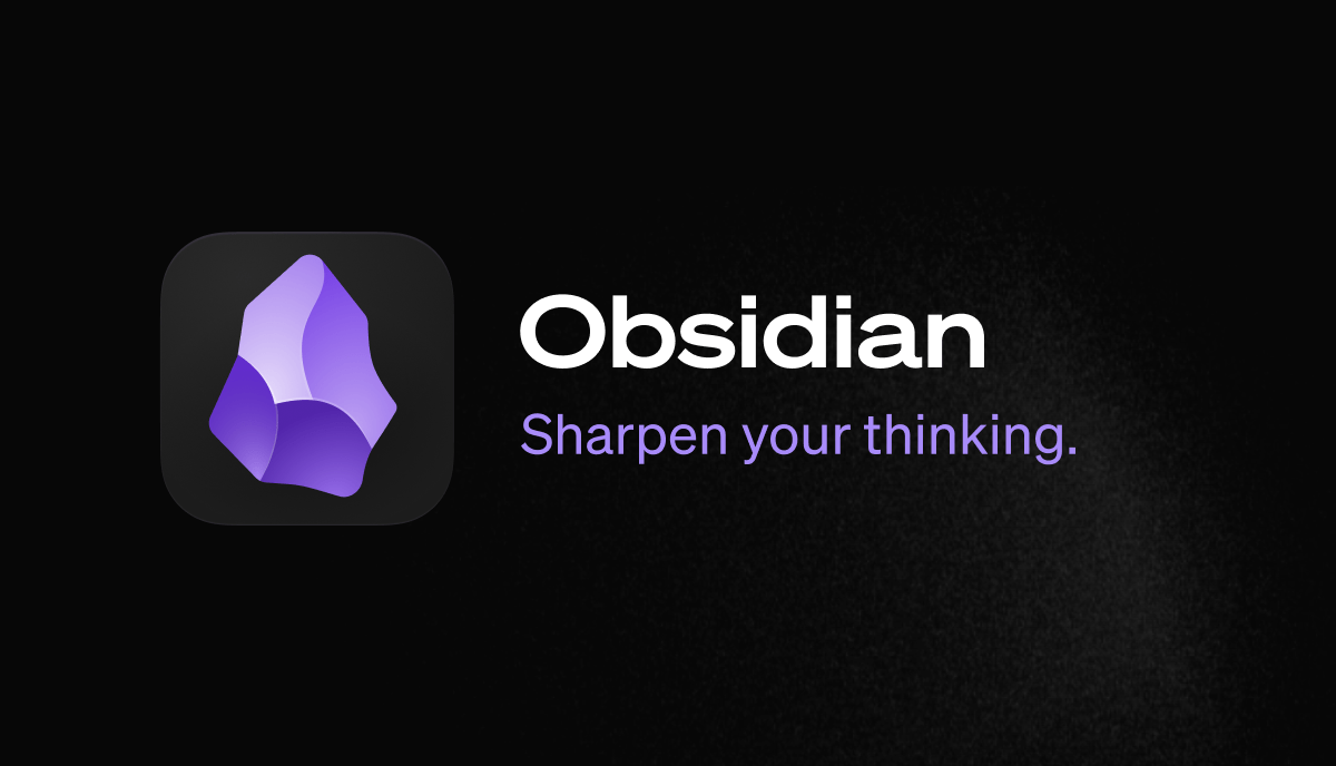 Obsidian - Sharpen your thinking